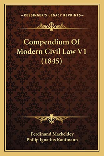 Compendium Of Modern Civil Law V1 (1845)
