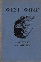 West Wind: A Mystery of the Sea B0007E6JMW Book Cover