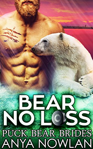 Bear No Loss (Puck Bear Brides Book 2)