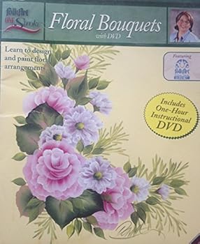 One Stroke Floral Bouquets with Dvd By Donna Dewberry