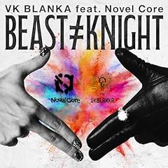 Beast �� Knight (feat. Novel Core) / �r�b�P�u�����J