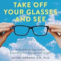Take Off Your Glasses and See