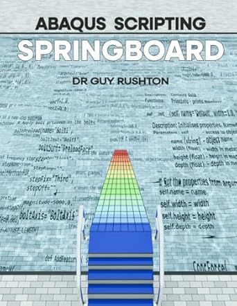 Abaqus Scripting Springboard: Rushton, Dr Guy: 9798290197319: Books ...