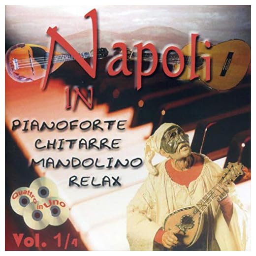 Napoli in pianoforte chitarre mandolino relax, vol. 1