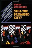 Still the Promised City?: African-Americans and New Immigrants in Postindustrial New York