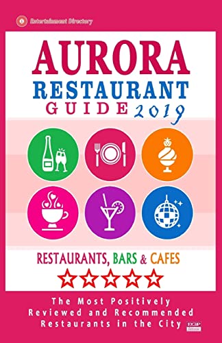 Aurora Restaurant Guide 2019: Best Rated Restaurants in Aurora, Colorado - Restaurants, Bars and Cafes recommended for Tourist, 2019