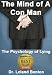 The Mind of a Con Man: Manipulation - The Psychology of Lying (Advice & How To Book 1)