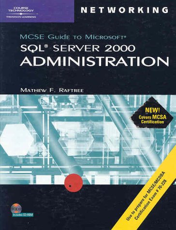 70-228: MCSE Guide to Microsoft SQL Server 2000 Administration: Raftree ...