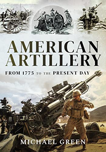 American Artillery: From 1775 to the Present Day (English Edition)