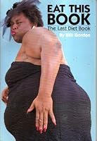 Eat This Book: The Last Diet Book 0961497912 Book Cover