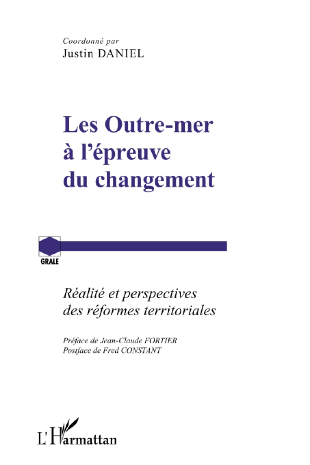 Les Outre-mer à l'épreuve du changement: Réalités et perspectives des réformes territoriales