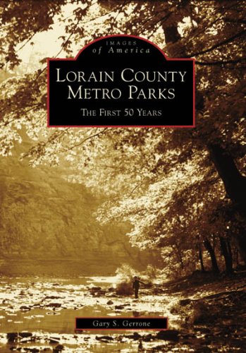 Lorain County Metro Parks: The First 50 Years (OH) (Images of America)