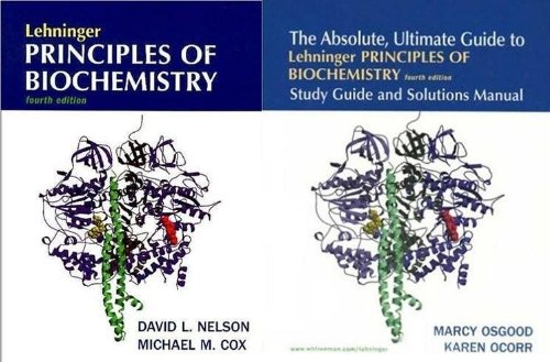Lehninger Principles of Biochemistry 4e & Absolute, Ultimate Guide