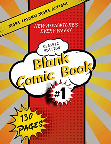 Blank Comic Book: Draw Your Own Comics With This Comic Book journal Notebook | 130 Fun Pages With Variety Of Templates,2-9 Panel Layouts | Comic Book Template For Adults and Kids (Comic Sketchbook)