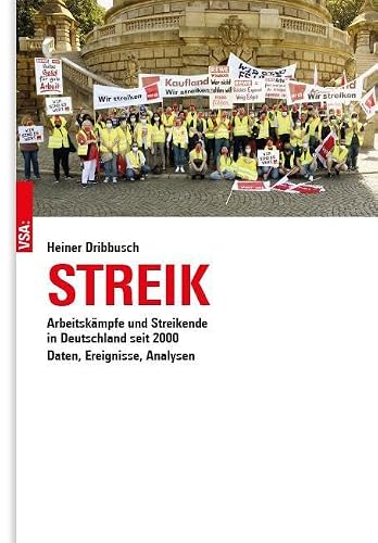 STREIK: Arbeitskämpfe und Streikende in Deutschland seit 2000 - Daten, Ereignisse, Analysen