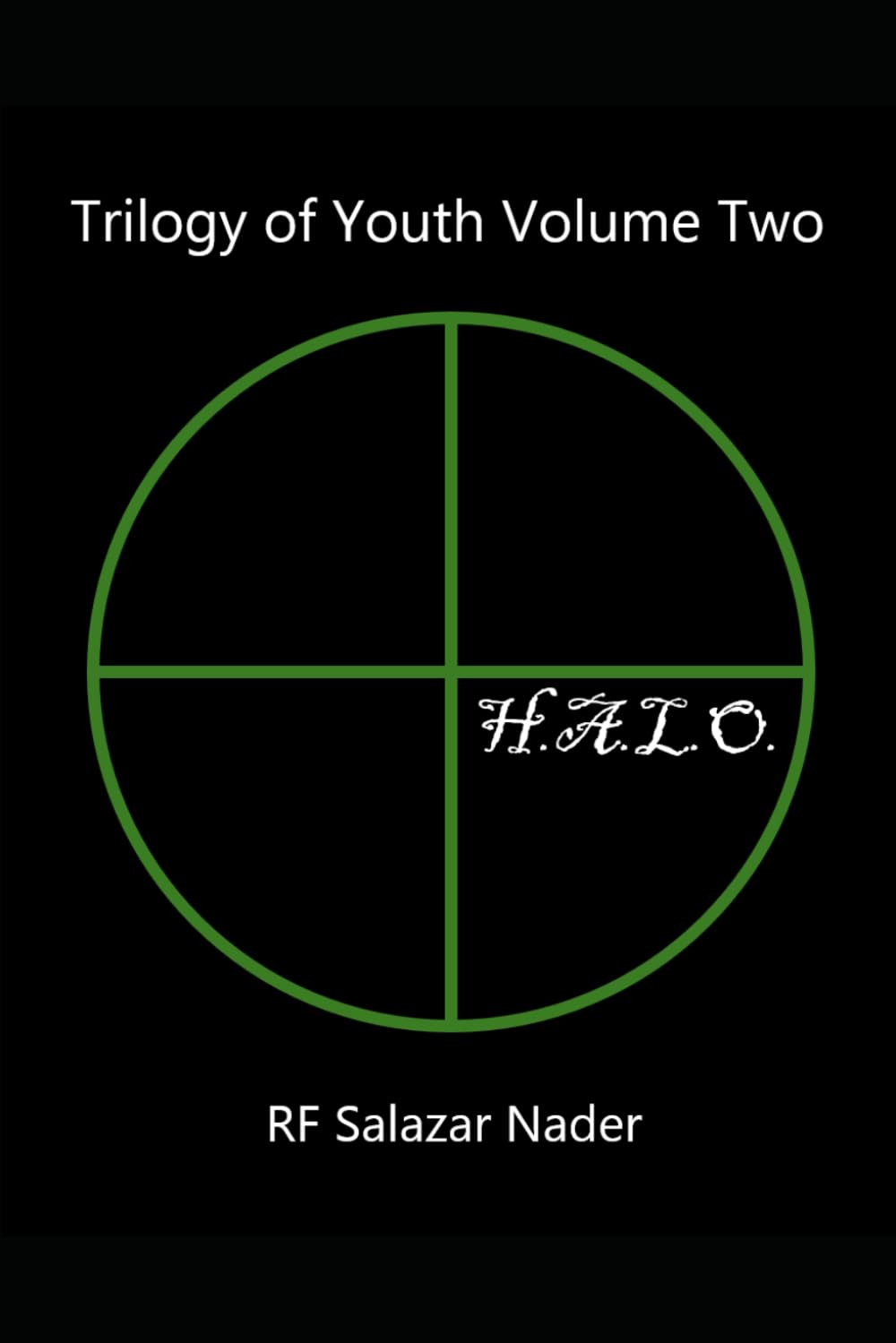 Trilogy of Youth Volume Two: H.A.L.O. (Trilogy of Youth in Four Parts)