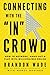 Connecting with the 'IN' Crowd: How to Network, Hang Out, and Play with Millionaires Online