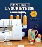 Devenir expert : la surjeteuse