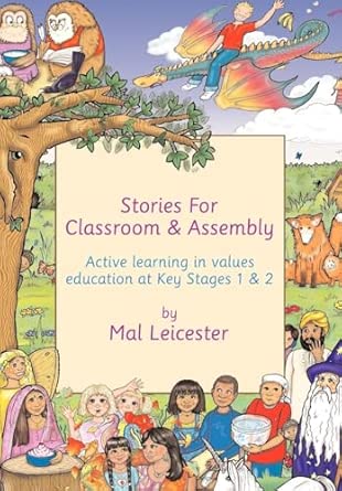 Stories for Classroom and Assembly: Active Learning in Values Education at Key Stages One and Two  book cover