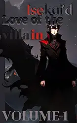 Isekai'd Love of the villain (Light Novel): Love of the villain In another world (Light Novel) (Isekai'd Love of the villain / Love of the villain in another world)