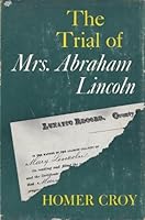 The Trial of Mrs. Abraham Lincoln B0007DQS4W Book Cover