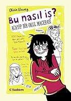 Bu Nasil Is? Acayip Bir Okul Macerasi 6059153682 Book Cover