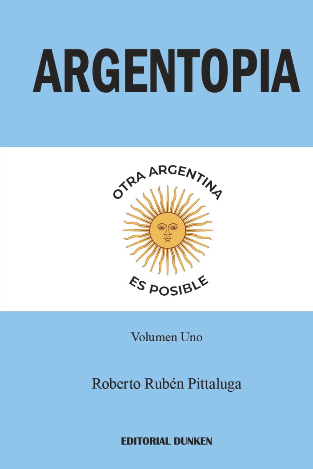 Argentopía : otra Argentina es posible
