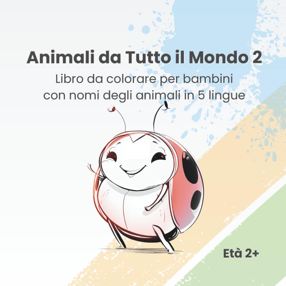 Animali da Tutto il Mondo 2: Libro da colorare per bambini con nomi degli animali in 5 lingue
