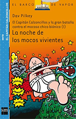 La noche de los mocos vivientes: El capitán Calzoncillos y la gran batalla contra el mocoso chico b