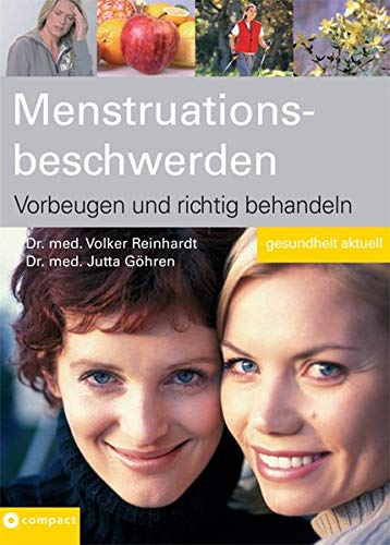 Preisvergleich Produktbild Menstruationsbeschwerden: Vorbeugen und richtig behandeln (Gesundheit aktuell)