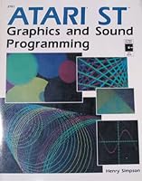 Atari ST graphics and sound programming 0830627618 Book Cover