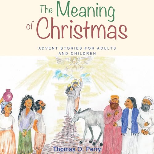 The Meaning of Christmas by Thomas O. Perry episode artwork