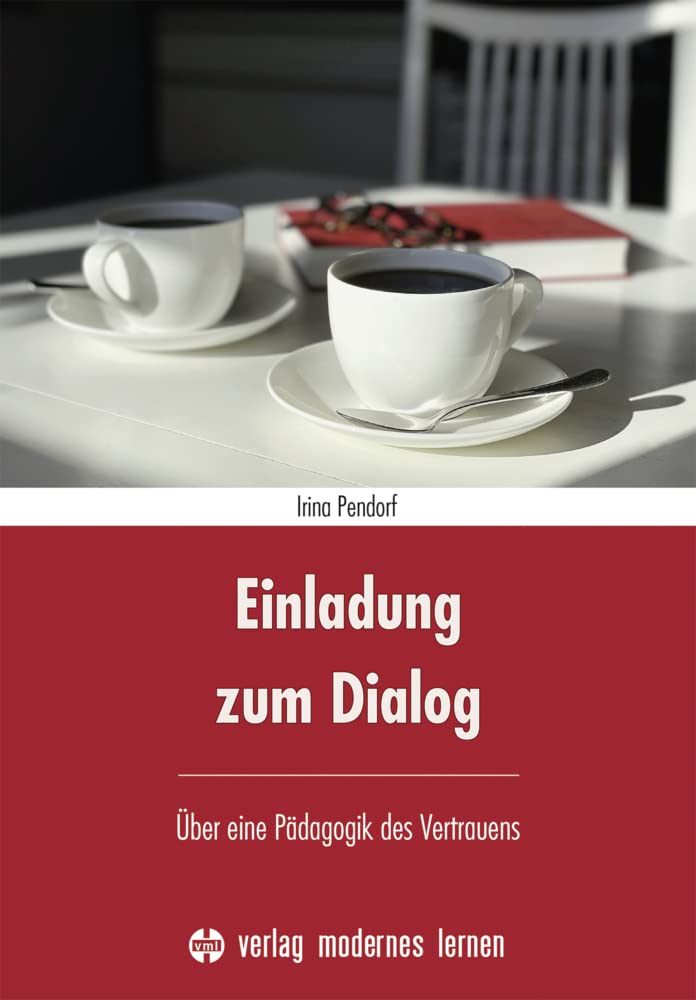 Einladung zum Dialog: Über eine Pädagogik des Vertrauens