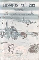 Mission no. 263, Second Bombardment Group, Fifteenth Air Force, August 29, 1944: Mission target, Privoser Oil Refinery and rail yards, Morava Ostrava, Czechoslovakia B0006FASDS Book Cover