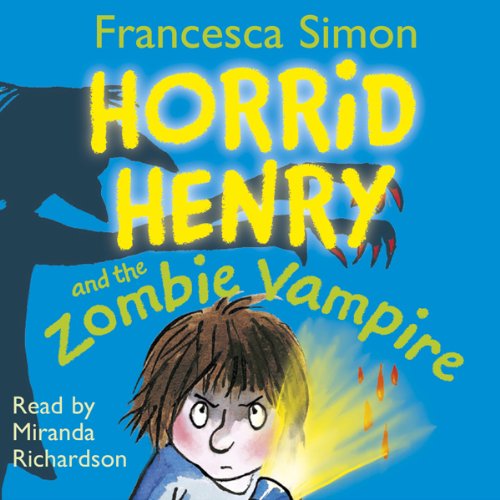 Horrid Henry and the Zombie Vampire