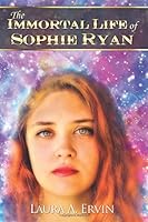 The Immortal Life of Sophie Ryan 0985088109 Book Cover