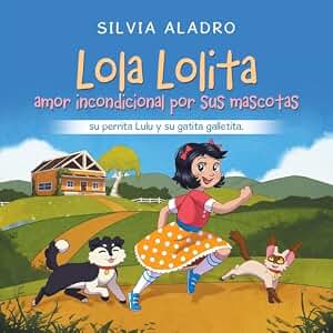 Lola Lolita amor incondicional por sus mascotas: su perrita Lulu y su gatita galletita.