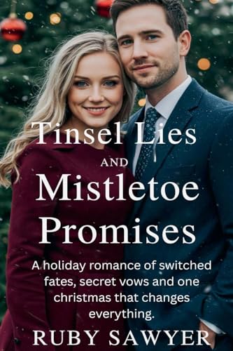 Tinsel Lies And Mistletoe Promises