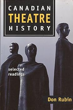 Paperback Canadian theatre history: Selected readings (New Canadian readings) Book