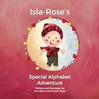 Isla-Rose's Special Alphabet Adventure 1981553037 Book Cover