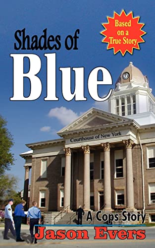 Shades of Blue: A Cops Story