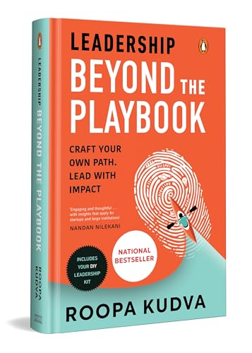 Leadership Beyond the Playbook: Craft Your Own Path. Lead with Im...