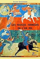 Les fausses terreurs de l'an mil: Attente de la fin des temps ou approfondissement de la foi 2708405667 Book Cover