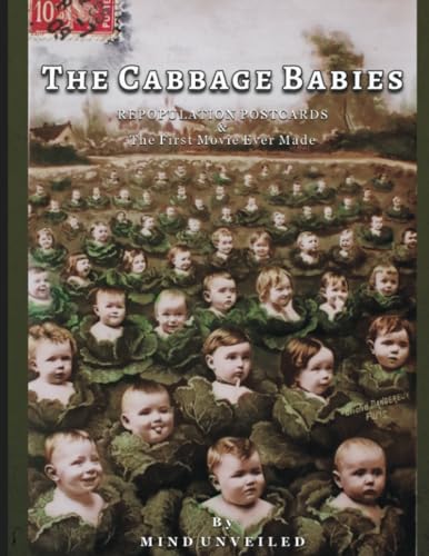 The Cabbage Babies: Repopulation Postcards & the First Movie Ever