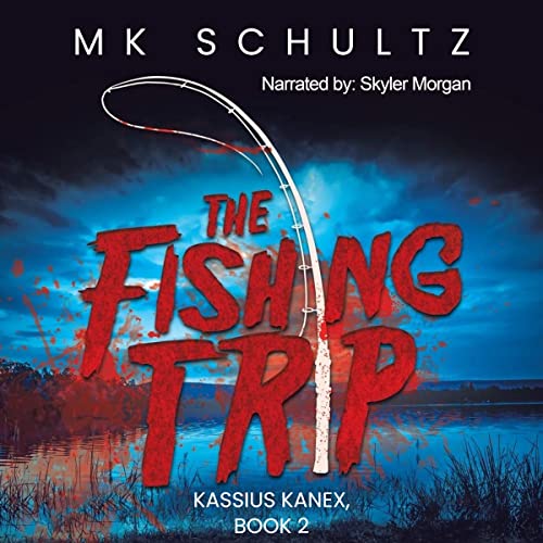 The Fishing Trip by M. K. Schultz episode artwork