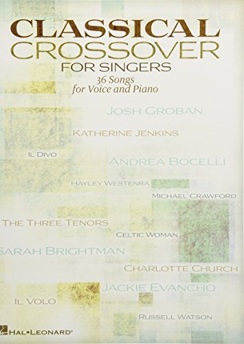 Classical Crossover for Singers: 36 Songs for Voice and Piano