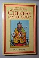Chinese Mythology: An Encyclopedia of Myth and Legend 1855380803 Book Cover