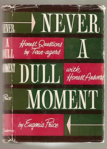 Never A Dull Moment: Honest Questions by Teen-a... B000JVU2OO Book Cover