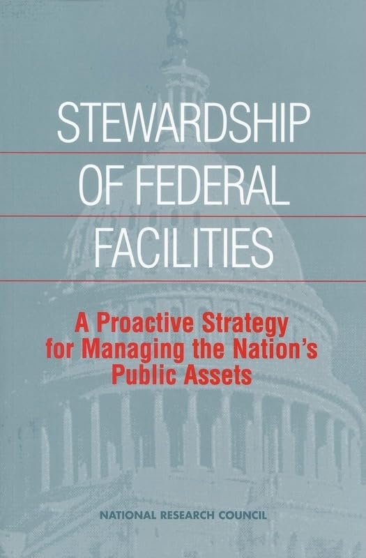 Buy Stewardship of Federal Facilities: A Proactive Strategy for Managing the Nation's Public Assets — BookShops.in