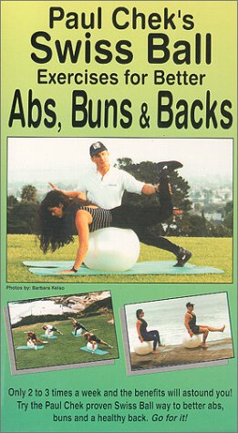 Paul Chek's Swiss Ball Exercises for Better Abs, Buns & Backs